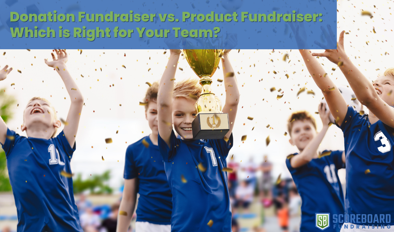 Donation Fundraiser vs. Product Fundraiser
