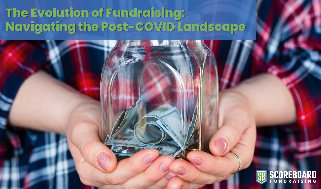 The Evolution of Fundraising Navigating the Post COVID Landscape