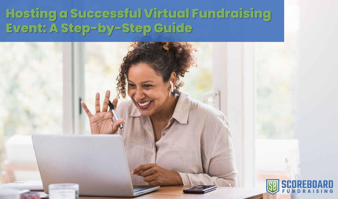 Hosting a Successful Virtual Fundraising Event A Step by Step Guide